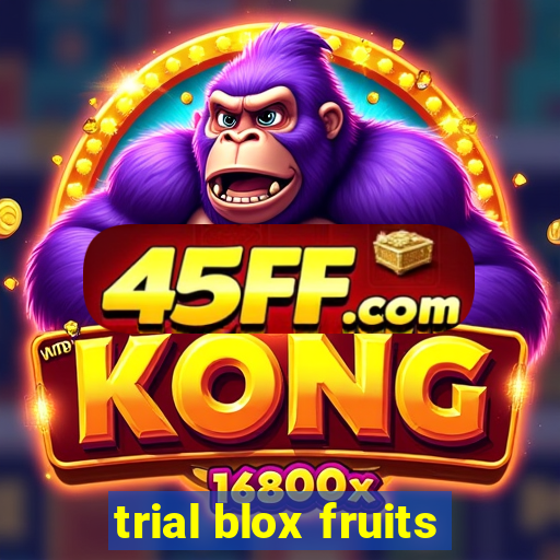 trial blox fruits